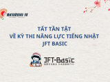 KỲ THI NĂNG LỰC TIẾNG NHẬT JFT BASIC